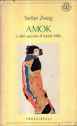 Amok e altri racconti di lucida follia