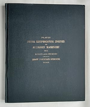 Plates - Naval Reciprocating Engines and Auxiliary Machinery: A Text-Book for the Instruction of ...