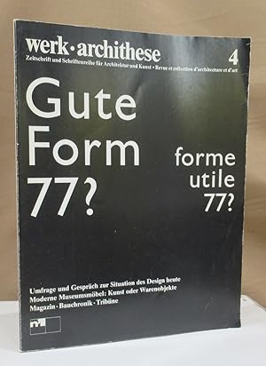 Zeitschrift und Schriftenreihe für Architektur und Kunst April 1977 (64. Jahrgang). Gute Form 77?.