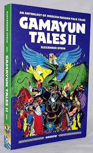 Gamayun Tales II: An anthology of modern Russian folk tales (Volume II) (The Gamayun Tales)