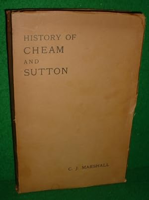 HISTORY OF THE OLD VILLAGES OF CHEAM AND SUTTON WHICH, WITH PART OF THE PARISH OF CUDDINGTON NOW ...