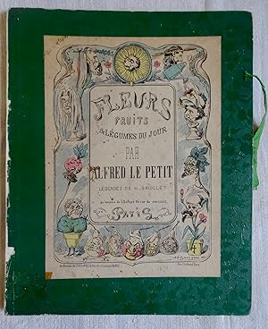 Fleurs, Fruits & Légumes du Jour par Alfred Le Petit; Légendes de H. Briollet.
