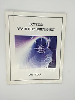 Dowsing: A Path to Enlightenment
