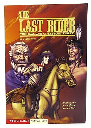Last Rider: The Final Days of the Pony Express
