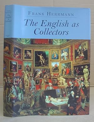 The English As Collectors - A Documentary Sourcebook