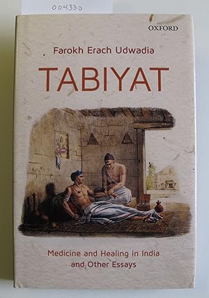 Tabiyat | Medicine and Healing in India | and Other Essays