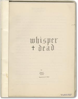 Whisper Dead (Original screenplay for an unproduced film)