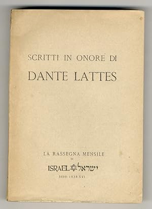 Scritti in onore di Dante Lattes. La Rassegna mensile di Israel. [Fascicolo speciale in onore di ...