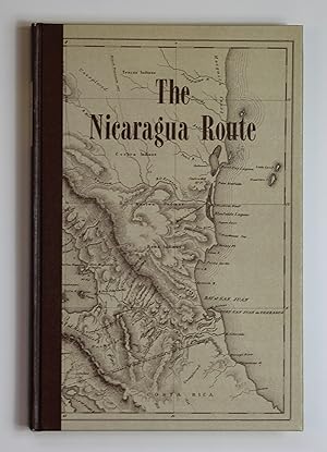 The Nicaragua route (University of Utah publications in the American West)
