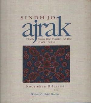 Sindh Jo Ajrak: Cloth Form the Banks of the River Indus