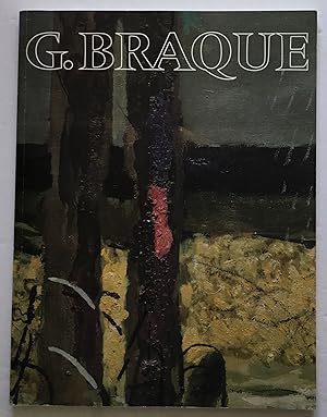 Georges Braque: The Late Paintings 1940-1963.