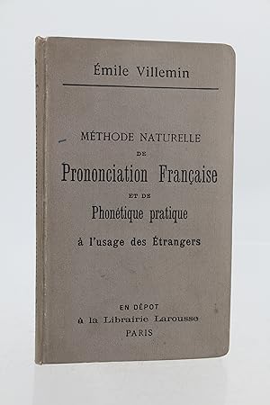 Méthode naturelle de prononciation française et de phonétique pratique à l'usage des étrangers