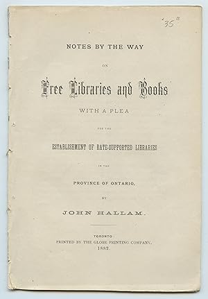 Notes by the Way on Free Libraries and Books with a Plea for the Establishment of Rate-Supported ...