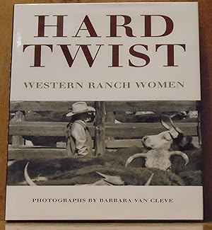 Hard Twist : Western Ranch Women, Photographs (SIGNED)