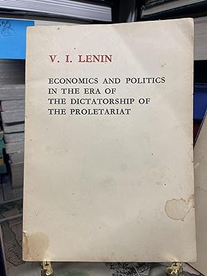 Economics and Politics in the Era of the Dictatorship of the Proletariat