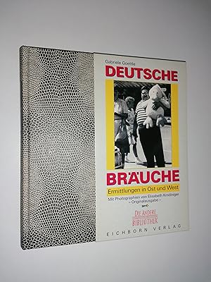 Deutsche Bräuche. Ermittlungen in Ost und West. Mit Photogaphien v. Elisabeth Kmölniger.