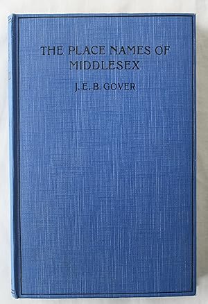 The Place Names of Middlesex : Including those parts of the County of London formerly contained w...