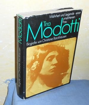 Tina Modotti : Wahrheit und Legende einer umstrittenen Frau. Biographie