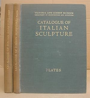 Catalogue Of Italian Sculpture - Volume I Text [with] Volume II Plates