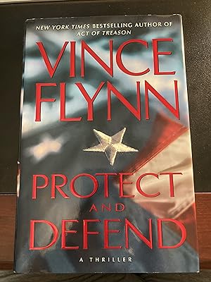 Protect and Defend: A Thriller, ("Mitch Rapp" Series #10), First Edition, New