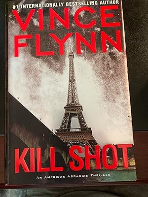 Kill Shot: An American Assassin Thriller, ("Mitch Rapp" Series #2), First Edition, New