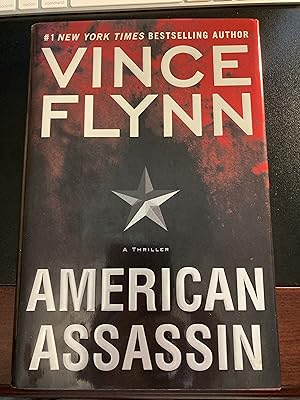 American Assassin: A Thriller, ("Mitch Rapp" Series #!), First Edition, New
