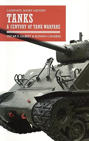Tanks: A Century of Tank Warfare Casemate Short History