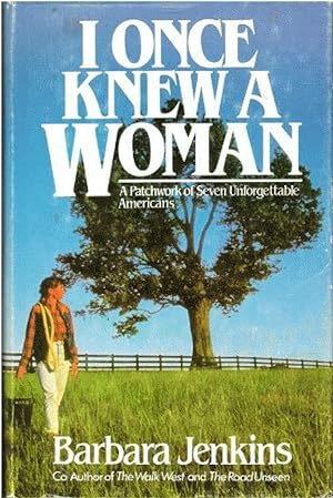 I Once Knew a Woman: A Patchwork of Seven Unforgettable Women