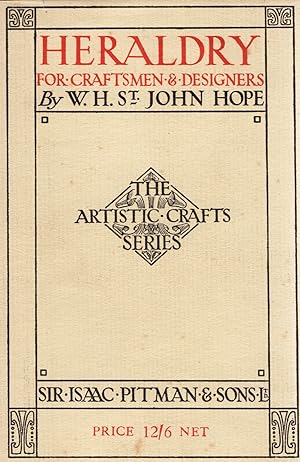 Heraldry For Craftsmen & Designers : Part Of The Artistic Craft Series :