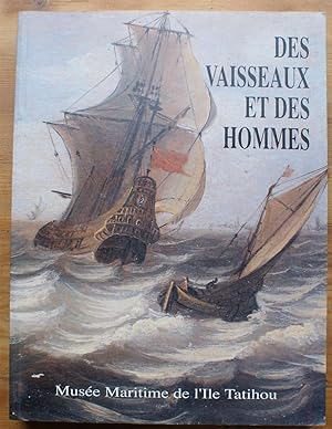 Des vaisseaux et des hommes - Vaisseaux de ligne et gens de mer dans l'Europe du XVIIe siècle