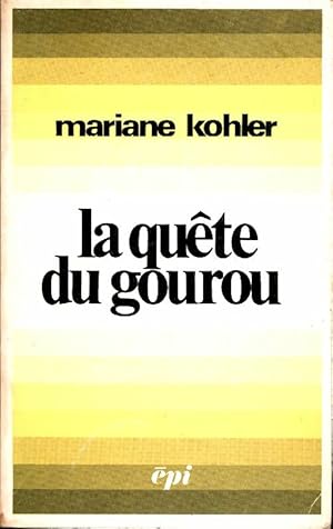 La qu?te du gourou - Mariane Kohler