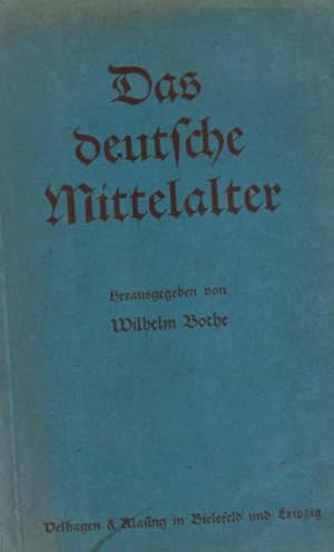 Das deutsche Mittelalter. Hrsg.: / Lebendiges Schrifttum ; 25