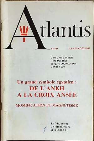 Revue Atlantis n°321 (juillet-août 1982) : Un grand symbole égyptien : De l'Ankh à La Croix ansée...