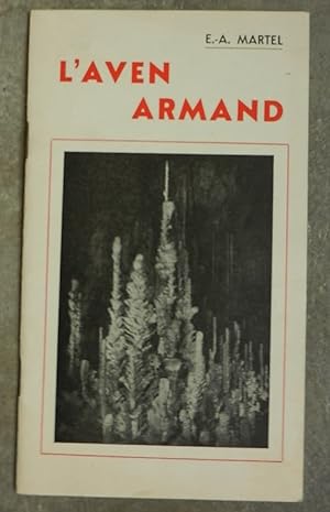 L'Aven Armand (Causse Méjean, Lozère). Description, géologie, historique.