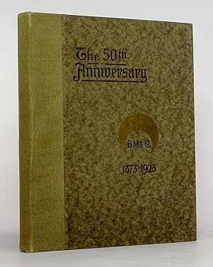 The First Fifty Years of Brunner, Mond & Co., 1873-1923 [The 50th Anniversary: BM&Co., 1873-1923]