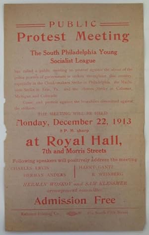 Public Protest Meeting. The South Philadelphia Young Socialist League. Monday December 22, 1913. ...