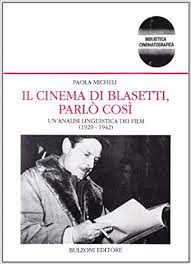Il cinema di Blasetti, parlò così un'analisi linguistica dei film (1929-1942).