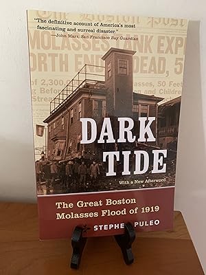 Dark Tide, Old Edition/Out of Print: The Great Boston Molasses Flood of 1919