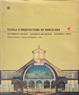 Escola d'Arquitectura de Barcelona: Documents and Archive