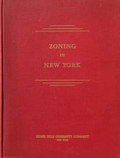Zoning in New York: A Textbook on The Zoning Resolution and Applicable Sections of The Multiple D...