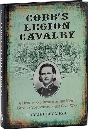 Cobb's Legion Cavalry: A History and Roster of the Ninth Georgia Volunteers in the Civil War [Rev...