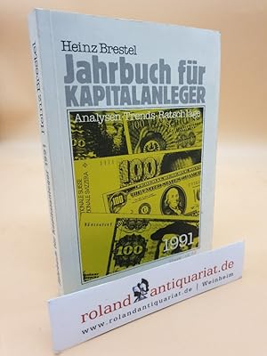 Jahrbuch für Kapitalanleger 1991. Analysen, Trends, Ratschläge.