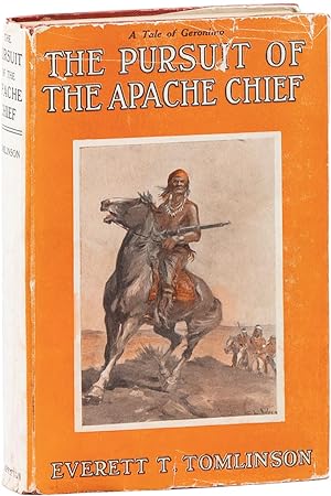 The Pursuit of the Apache Chief: A Story of the Campaign Against Geronimo