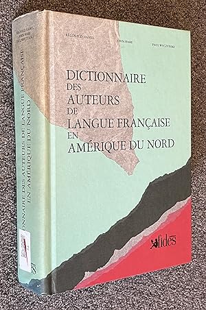 Dictionnaire Des Auteurs De Langue Francaise En Amerique Du Nord