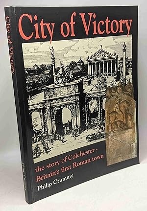 City of Victory: Story of Colchester - Britain's First Roman Town
