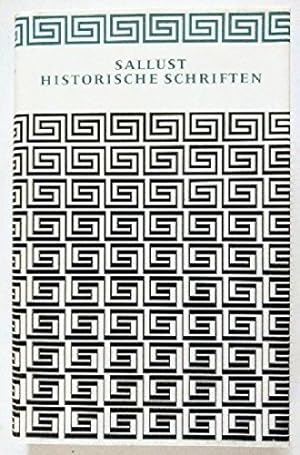 Historische Schriften. C. Sallustius Crispus. Übers. von André Lambert / Meisterwerke der Antike