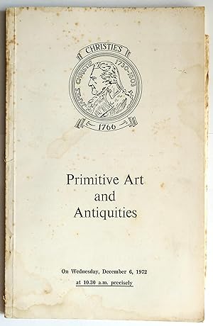 Christie's. Primitive Art and Antiquities. Wednesday, December 6, 1972. CATALOGUE