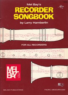 Mel Bay's Recorder Songbook: For All Recorders: A Collection of Folk Songs from the Americas, Eur...