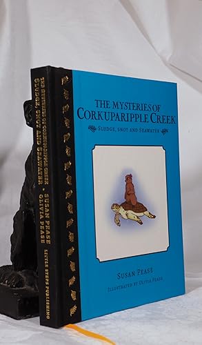 THE MYSTERIES OF CORKUPARIPPLE CREEK. Sludge,Snot & Seawater