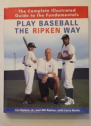 Play Baseball the Ripken Way [SIGNED BY CAL & BILL RIPKEN]
